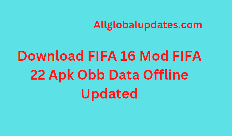 Fifa 16 Mod Fifa 22 Apk Obb Data