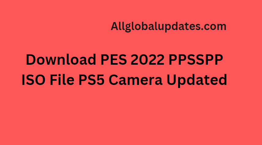 Pes 2022 Ppsspp Iso File Ps5