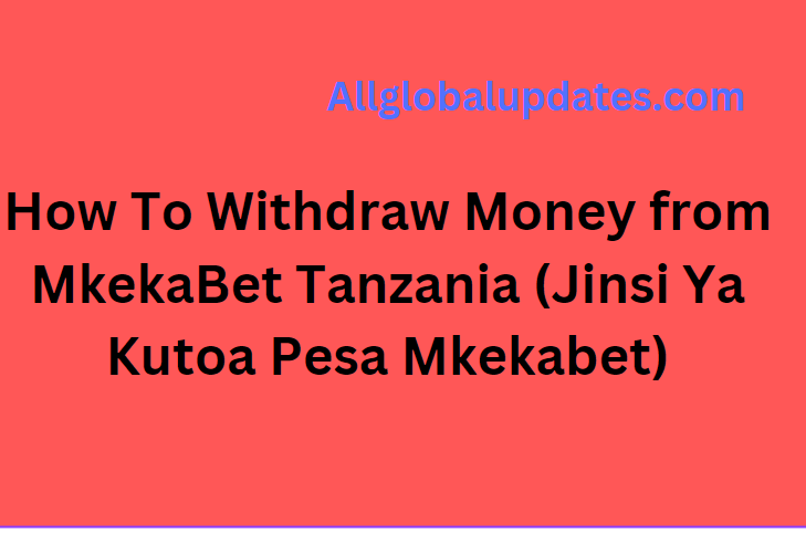 How To Withdraw Money From Mkekabet