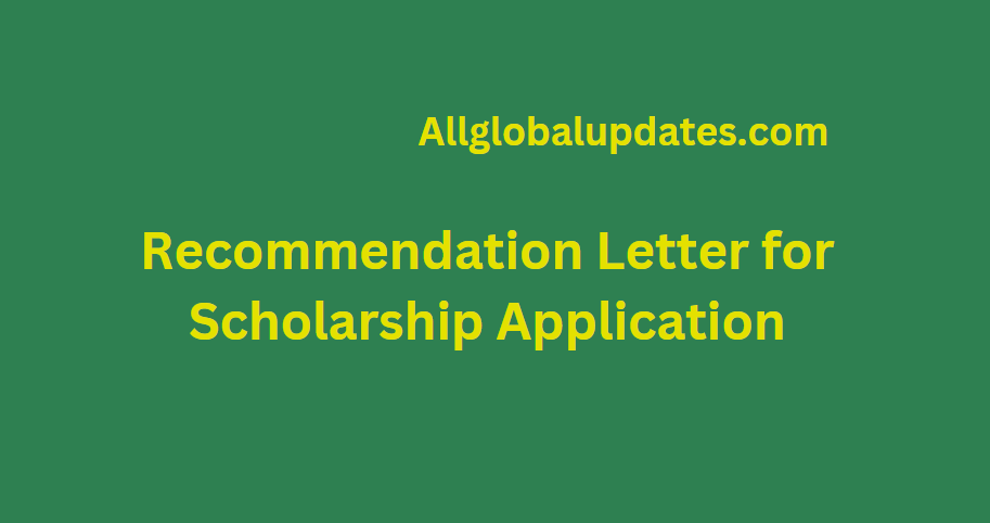 Recommendation Letter For Scholarship Application