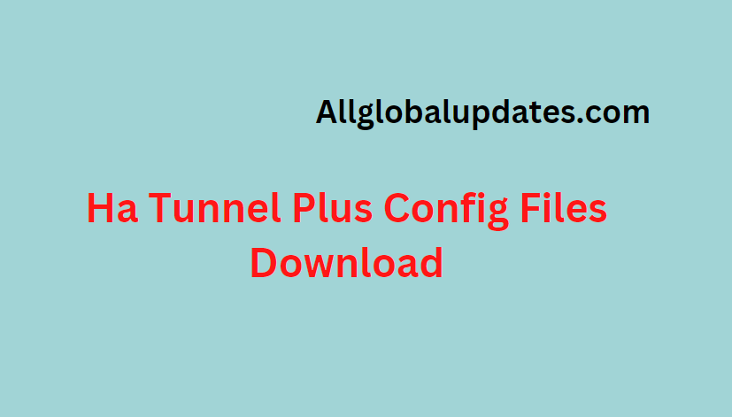 Ha Tunnel Plus Config Files Download