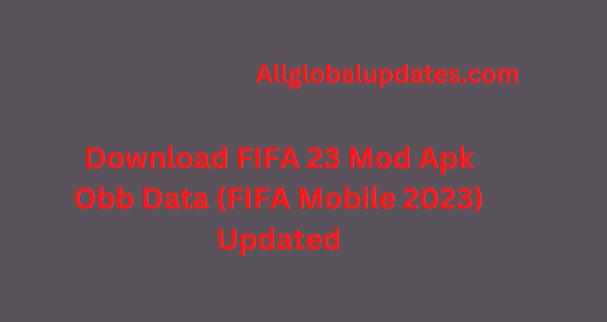 Fifa 23 Mod Apk Obb Data (Fifa Mobile 2023) Download