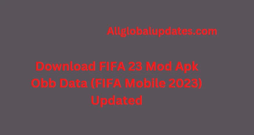 Fifa 23 Mod Apk Obb Data (Fifa Mobile 2023) Download