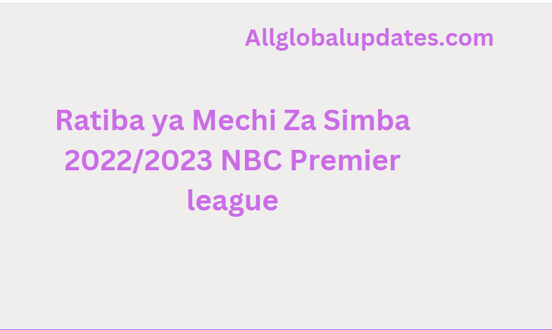 Ratiba Ya Mechi Za Simba 2022/2023 Nbc Premier League