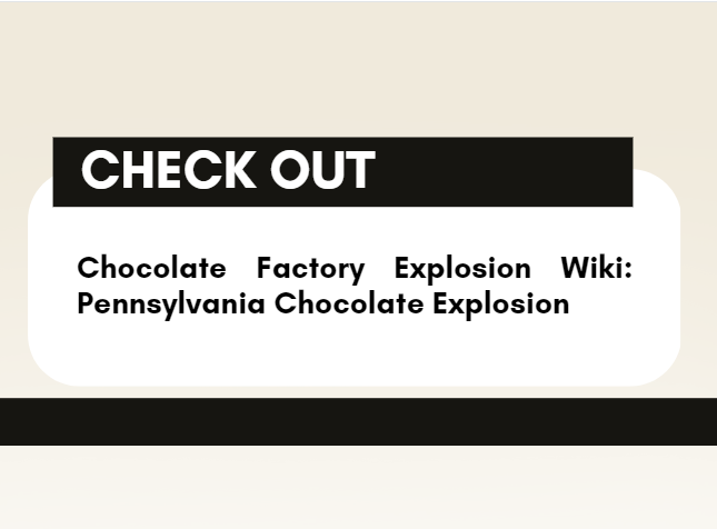 Chocolate Factory Explosion Wiki