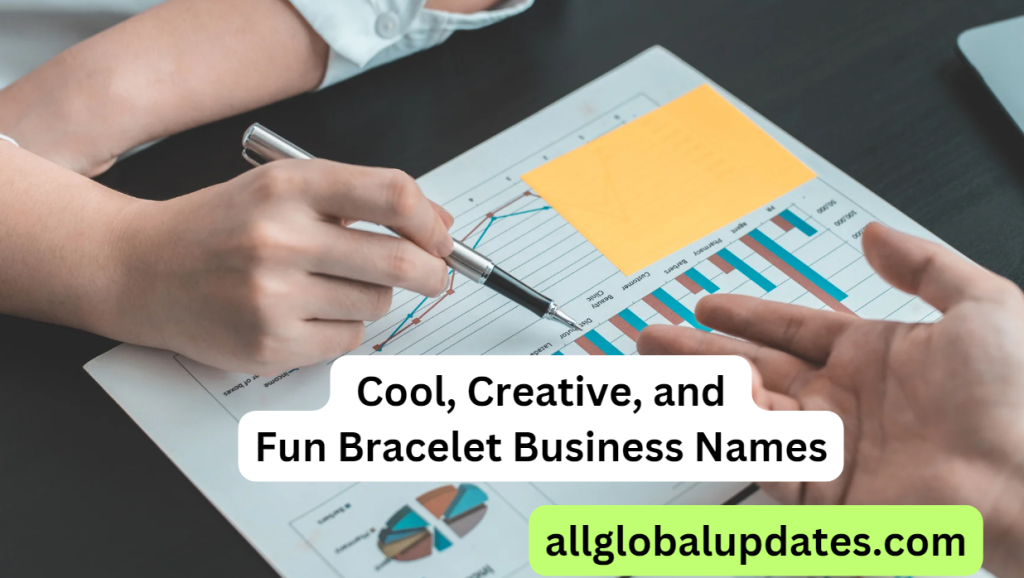 150+ Cool, Creative, and Fun Bracelet Business Names