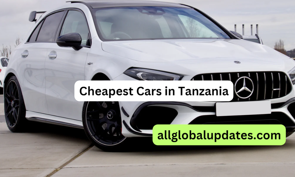 Cheapest Cars in Tanzania: Top Affordable Options for Budget Buyers