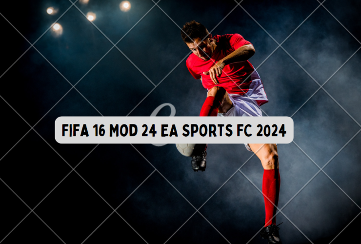 Fifa 16 Mod 24 Ea Sports Fc 2024