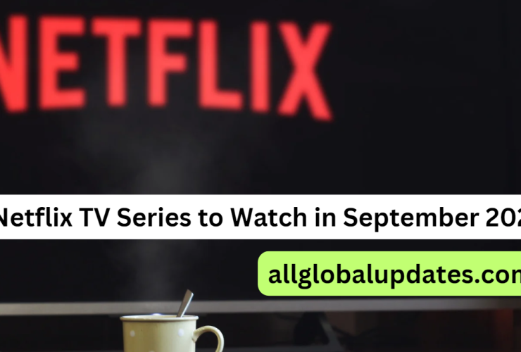 Netflix Tv Series To Watch In September 2023