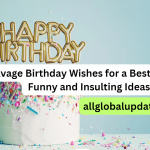 Savage Birthday Wishes
