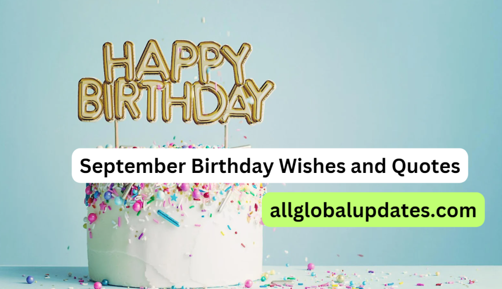 September Birthday Wishes and Quotes: Celebrating Those Born This Month