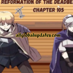 Reformation Of The Deadbeat Noble Chapter 105 Spoiler, Release Date, Raw Scan, And More