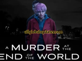 Will There Be A Season 2 Of Murder At The End Of The World? A Murder At The End Of The World Season 2 Release Date