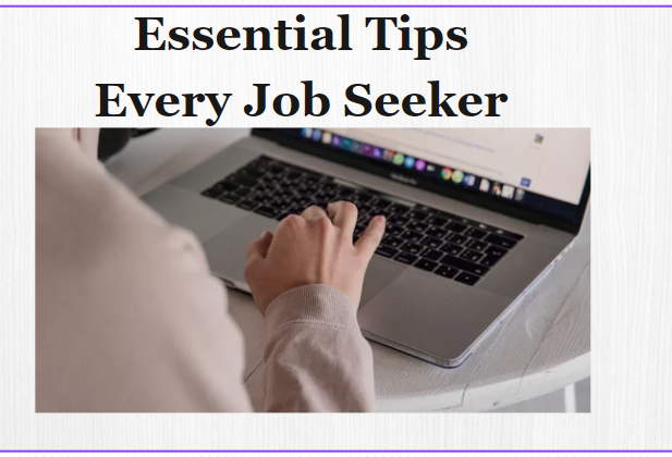Essential Tips Every Job Seeker